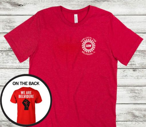 Uaw Local 1268 Belvidere IL Shirt