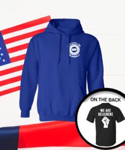 We Are Belvidere Uaw Local 1268 Belvidere Il Hoodie T-Shirt