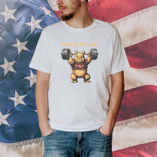 Wheynie The Pump Pooh T-Shirt