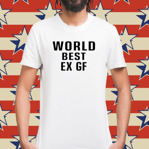 World Best Ex Gf Shirt