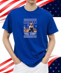 Yes Chef Ugly Shirt