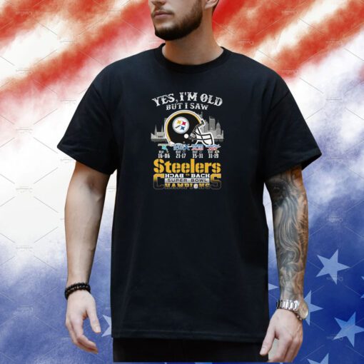Yes I’m old but I saw city helmet Pittsburgh Steelers back 2 back super bowl champions 2023 Shirt