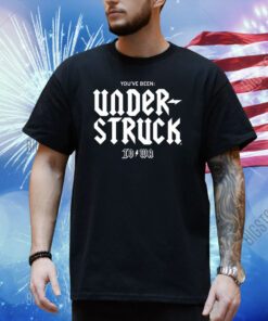 You've Been Under Struck Iowa Shirt