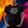 STOP THE MAGICIAN THEN THE ACT IS OVER SHIRT