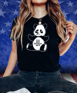 Panda Ill See Myself Out Shirt