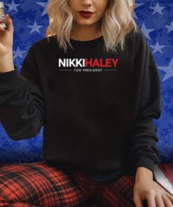 Nikki Haley For President Shirts