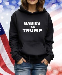 Babies For Trump TShirts