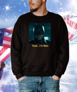 Batmanarkham Yeah I'm Man Batman Tee Shirt
