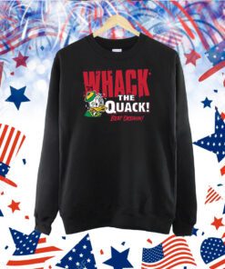 Beat Oregon - Whack the Quack! Shirts