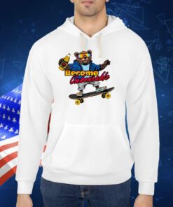 Become Unbearable TShirt