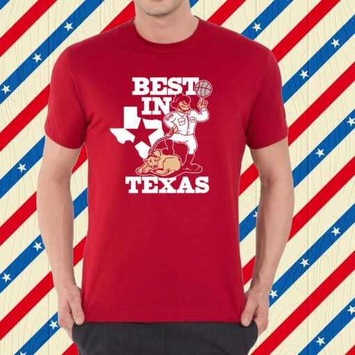 Best In Texas Shirt