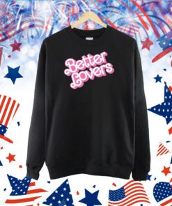 Better Lovers Barbie TShirt
