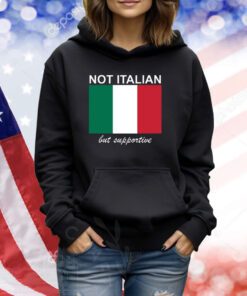 Big Cat Not Italian But Supportive TShirts