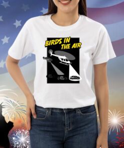 Birds In The Air Shirts