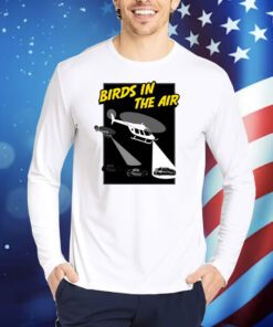 Birds In The Air TShirts