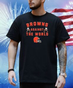 Browns Against The World Shirt