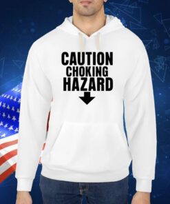 Caution Choking Hazard TShirts