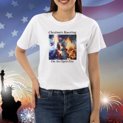 Chestnuts Roasting On An Open Fire Shirts