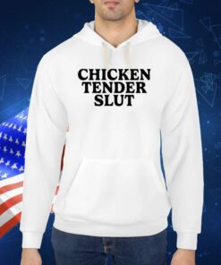 Chicken Tender Slut TShirt