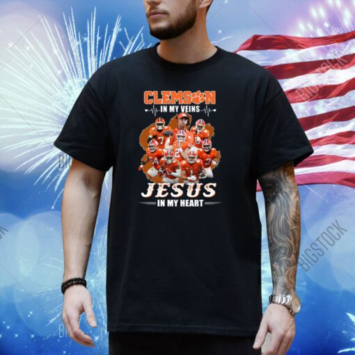 Clemson In My Veins Jesus In My Heart Shirt