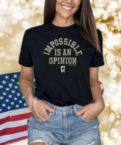 Columbus Crew Impossible Is An Opinion Shirts