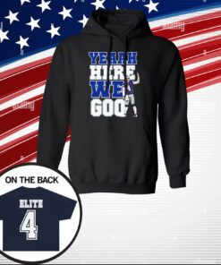 Dak Prescott Yeaah Here We Go TShirts