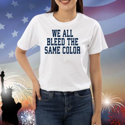Dallas Cowboys Demarcus Lawrence Wearing We All Bleed The Same Color Shirts