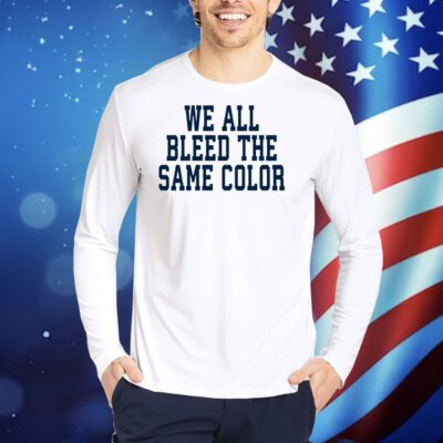 Dallas Cowboys Demarcus Lawrence Wearing We All Bleed The Same Color TShirts