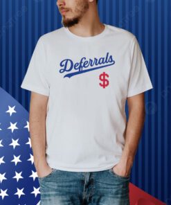 Deferred Money Is no Object For Los Angeles Shirt