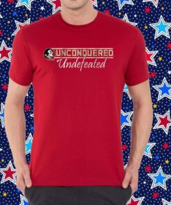 Florida State Football: Unconquered & Undefeated Shirt