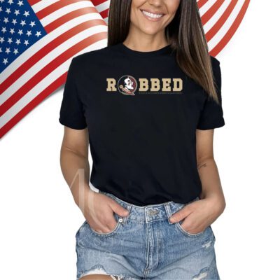 Florida State Seminoles Football Robbed Merch Shirts