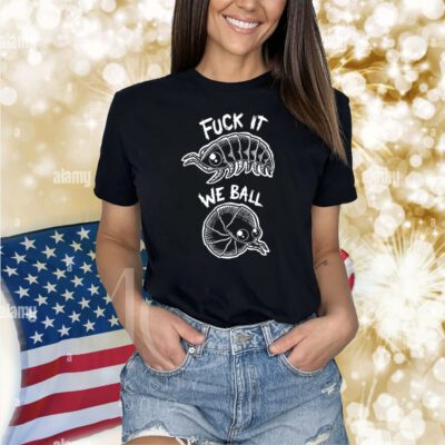Fuck It We Ball - Olafh Ace TShirt