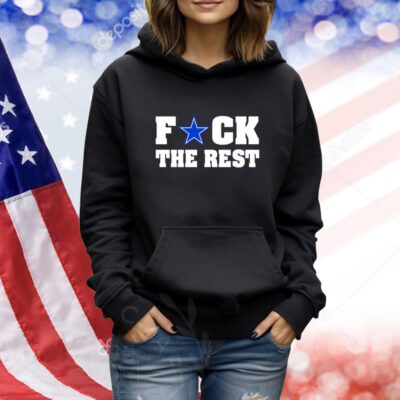 Fuck The Rest Dallas Cowboys TShirts