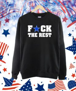 Fuck The Rest Dallas Cowboys TShirt