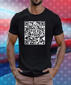 Fuck You QR Code Tee Shirts