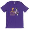 Fuck Your Eye Test Go Dawgs Shirt