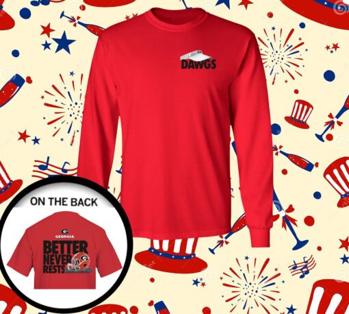 Georgia Bulldogs Football Better Never Rests Long Sleeve Shirt