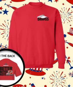 Georgia Bulldogs Football Better Never Rests Long Sleeve TShirt