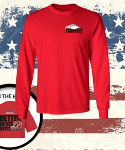 Georgia Bulldogs Football Better Never Rests Tee Shirt