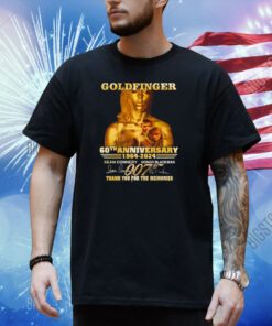 Goldfinger 60th Anniversary 1964 – 2024 Sean Connery And Honor Blackman Thank You For The Memories Shirt