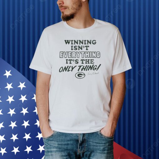 Green Bay Packers Winning Isn't Everything It's The Only Thing Vince Lombardi Shirt