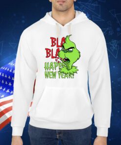 Grinch Bla Bla Happy New Year TShirt