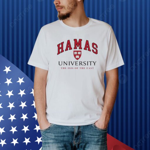 Hamas University The Isis Of The East Shirt