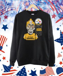 Haters Sillence! I Keel You Pittsburgh Steelers TShirt