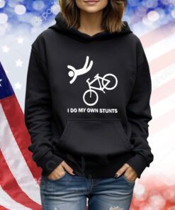 I Do My Own Stunts TShirts