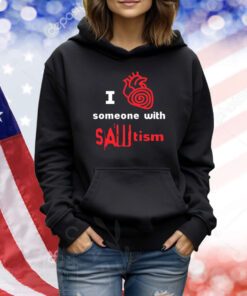 I Heart Someone With Sawtism TShirts
