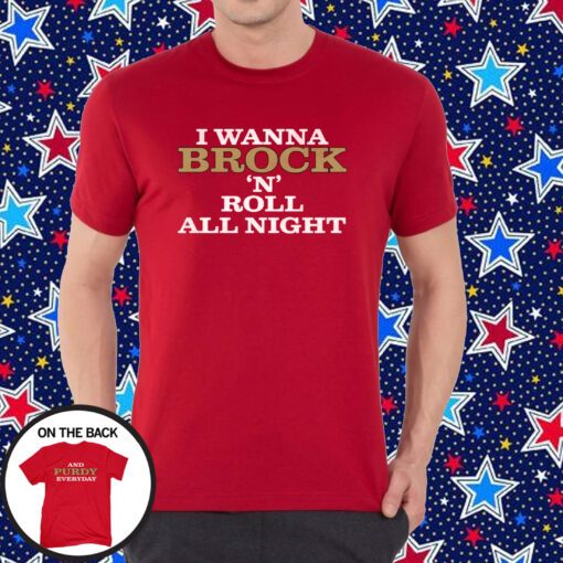 I Wanna Brock N Roll All Night And Purdy Everyday Shirt