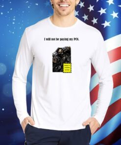 I Will Not Be Paying My Pcn Penalty Charge Notice TShirts