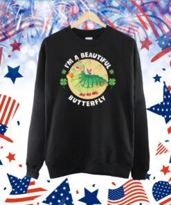 I'm A Beautiful Butterfly TShirt