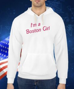 I'm A Boston Girl TShirt